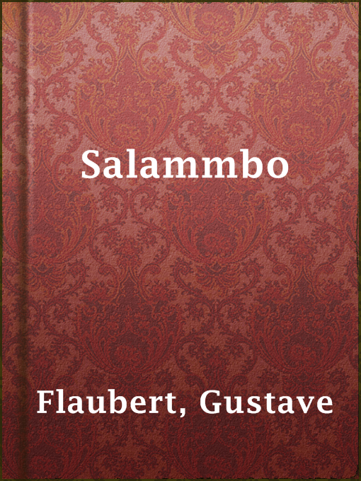 Title details for Salammbo by Gustave Flaubert - Available